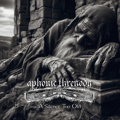 CD-Aphonic Threnody-A Silence Too Old(Funeral Doom/Death Inglês/Álbum de 2025)